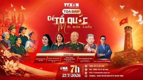Tọa đàm 27/7: Để Tổ quốc mãi mùa xuân