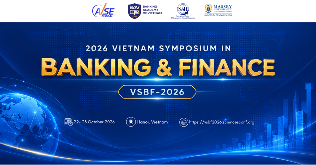 Hội thảo quốc tế Ngân hàng và Tài chính Việt Nam lần thứ 11 (VSBF 2026) sẽ diễn ra trong hai ngày 22-23/10 tại Hà Nội (Ảnh: Học viện Ngân hàng ) Hội thảo quốc tế Ngân hàng và Tài chính Việt Nam lần thứ 11 (VSBF 2026) sẽ diễn ra trong hai ngày 22-23/10 tại Hà Nội (Ảnh: Học viện Ngân hàng )